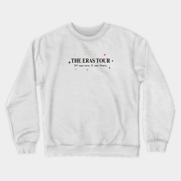 The Eras Tour (It was rare) Crewneck Sweatshirt by Clandestine Studios